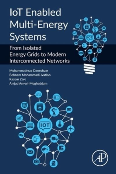 Cover for IoT Enabled Multi-Energy Systems: From Isolated Energy Grids to Modern Interconnected Networks (Paperback Book) (2023)