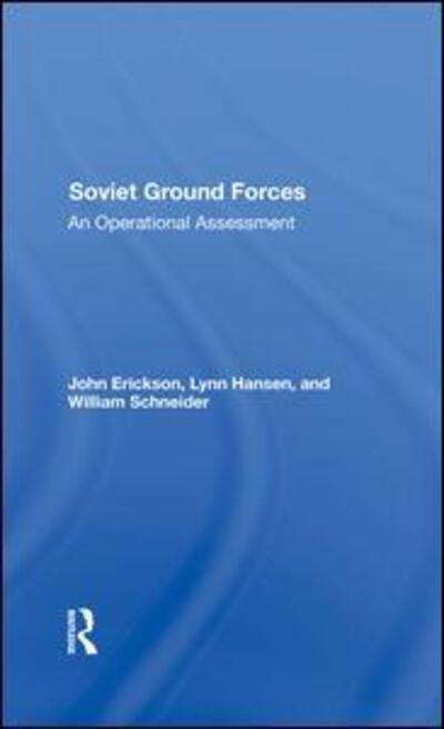 Soviet Ground Forces: An Operational Assessment - John Erickson - Books - Taylor & Francis Ltd - 9780367288211 - October 2, 2019