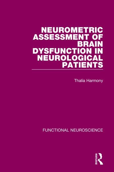 Cover for Thalia Harmony · Neurometric Assessment of Brain Dysfunction in Neurological Patients - Functional Neuroscience (Paperback Book) (2023)