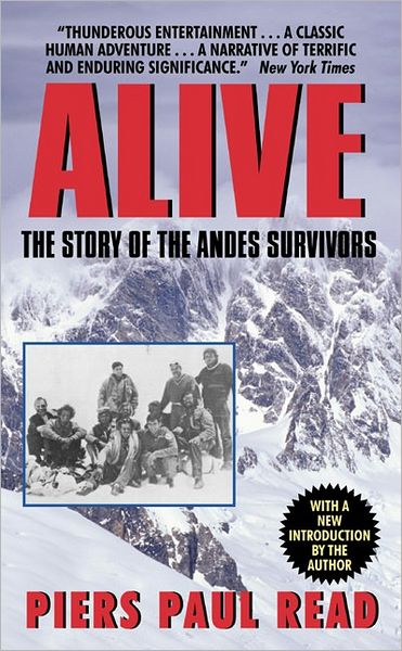 Alive: The Story of the Andes Survivors - Piers Paul Read - Livres - HarperCollins Publishers Inc - 9780380003211 - 3 décembre 2002