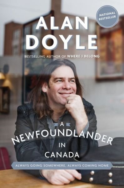 Cover for Alan Doyle · A Newfoundlander in Canada: Always Going Somewhere, Always Coming Home (Paperback Bog) (2018)