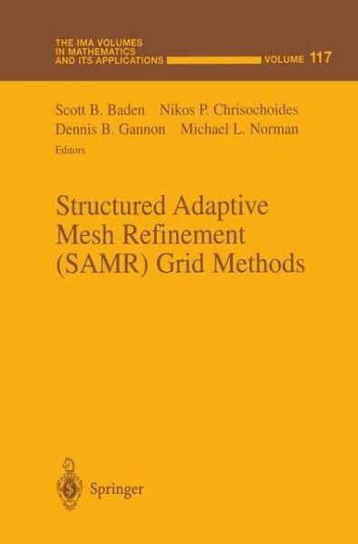 Cover for Structured adaptive mesh refinement (SAMR) grid methods (Book) (1999)