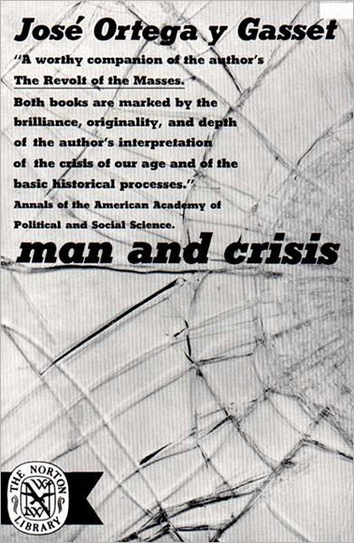 Cover for Jose Ortega y Gasset · Man and Crisis (Paperback Book) [New edition] (1962)