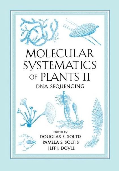 Cover for Pamela Soltis · Molecular Systematics of Plants II: DNA Sequencing (Gebundenes Buch) [1998 edition] (1998)