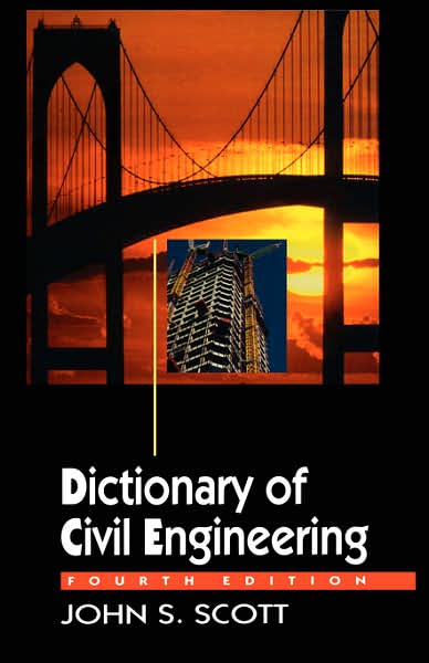 Dictionary Of Civil Engineering - John S Scott - Books - Chapman and Hall - 9780412984211 - October 31, 1992