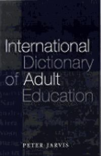 Cover for Peter Jarvis · An International Dictionary of Adult and Continuing Education (Hardcover Book) (1990)