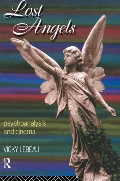 Cover for Vicky Lebeau · Lost Angels: Psychoanalysis and Cinema (Paperback Book) (1994)