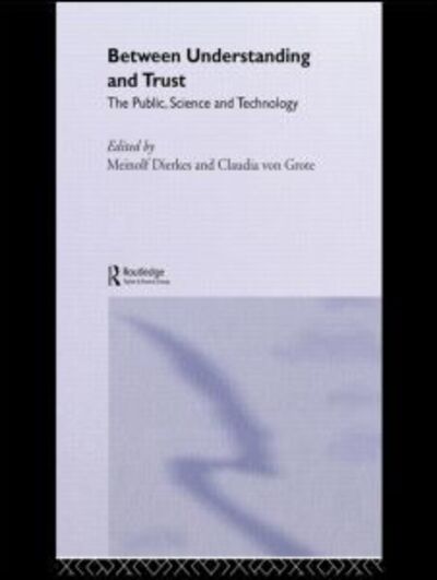 Cover for Meinolf Dierkes · Between Understanding and Trust: The Public, Science and Technology (Paperback Book) (2012)