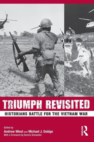 Cover for Andrew Wiest · Triumph Revisited: Historians Battle for the Vietnam War (Paperback Book) (2010)