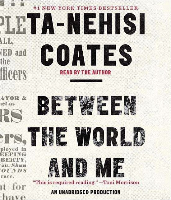 Cover for Ta-Nehisi Coates · Between the World and Me (Lydbog (CD)) [Unabridged edition] (2015)
