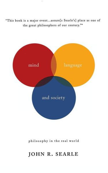 John R. Searle · Mind, Language And Society: Philosophy In The Real World (Paperback Bog) (1999)