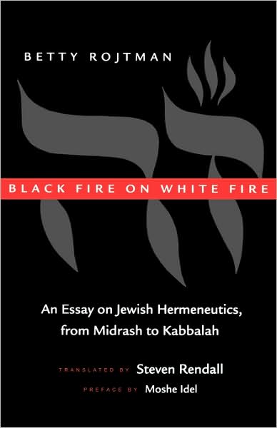 Cover for Betty Rojtman · Black Fire on White Fire: An Essay on Jewish Hermeneutics, from Midrash to Kabbalah - Contraversions: Critical Studies in Jewish Literature, Culture, and Society (Paperback Book) (1998)