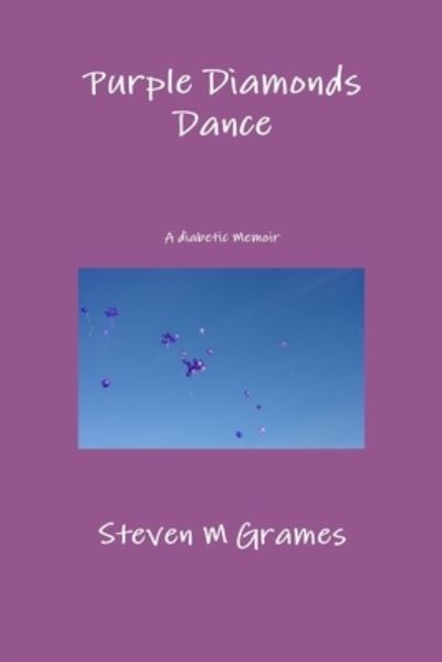 Cover for Steven M. Grames · Purple Diamonds Dance (Book) (2009)