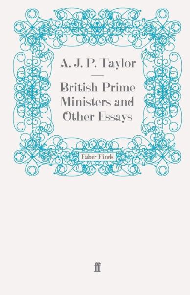 Cover for A.J.P. Taylor · British Prime Ministers and Other Essays (Paperback Book) [Main edition] (2008)