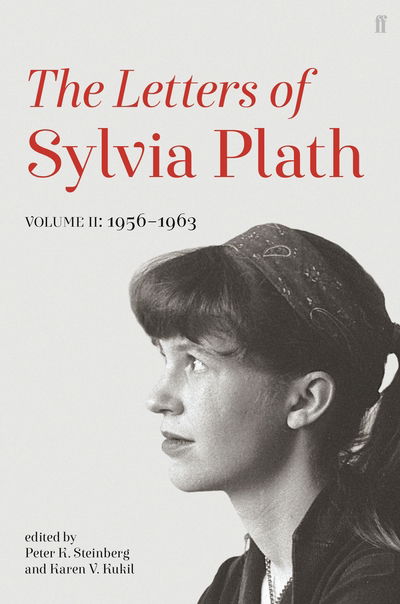 Letters of Sylvia Plath Volume II: 1956 – 1963 - Sylvia Plath - Kirjat - Faber & Faber - 9780571339211 - torstai 19. syyskuuta 2019