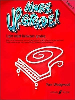 Cover for Pam Wedgwood · More Up-Grade! Piano Grades 2-3 - Up-Grade! (Sheet music) (2006)