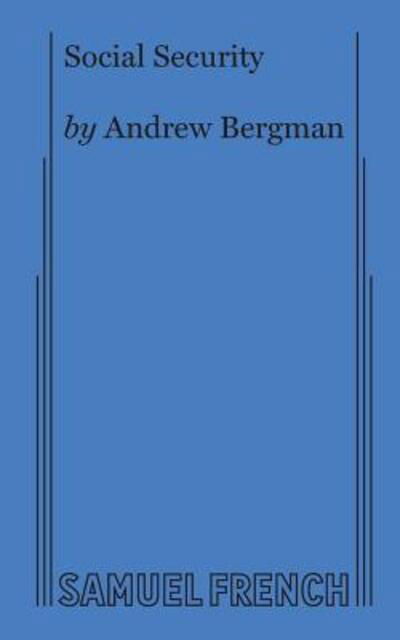 Social Security - Andrew Bergman - Bücher - Samuel French Ltd - 9780573690211 - 7. Juli 2017