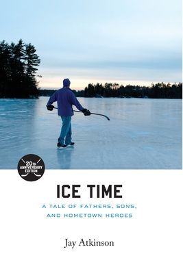 Cover for Jay Atkinson · Ice Time (Hardcover Book) (2021)