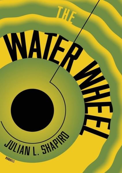 Cover for Julian L Shapiro · The Water Wheel (Paperback Book) (2020)
