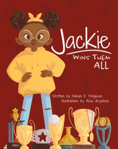 Cover for Fabian E Ferguson · Jackie Wins Them All (Hardcover Book) (2020)