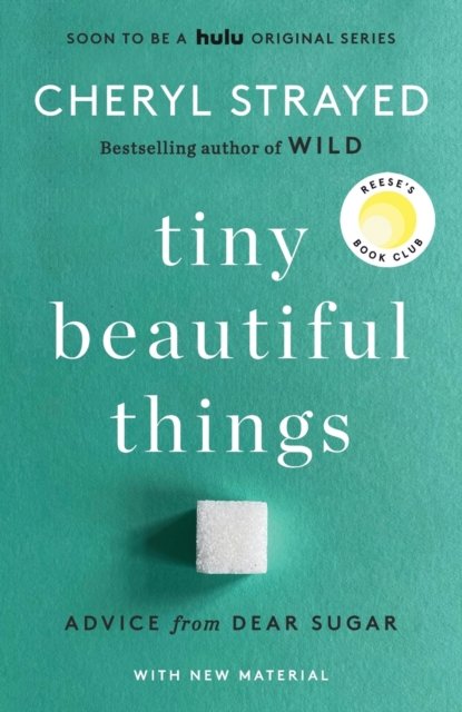 Cover for Cheryl Strayed · Tiny Beautiful Things (10th Anniversary Edition): Advice from Dear Sugar (Paperback Book) (2022)
