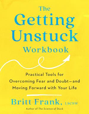 The Getting Unstuck Workbook - Britt Frank - Bücher - - 9780593713211 - 4. Juni 2024