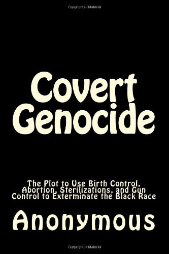 Anonymous · Covert Genocide: the Plot to Use Birth Control, Abortion, Sterilizations, and Gun Control to Exterminate the Black Race (Paperback Book) (2012)