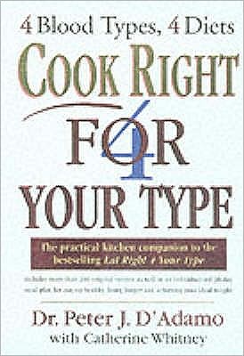 Cook Right 4 Your Type - Dr Peter D'Adamo - Books - Cornerstone - 9780712673211 - February 15, 2001