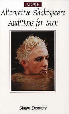 Cover for Dunmore Simon · More Alternative Shakespeare Auditions for Men - Audition Speeches (Paperback Book) (2002)