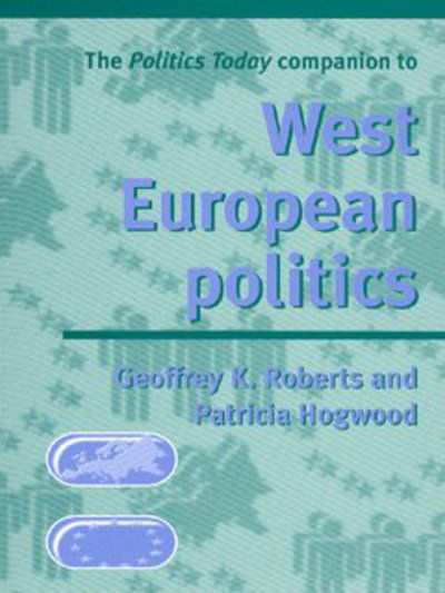 Cover for Geoffrey Roberts · The Politics Today Companion to West European Politics - Politics Today (Paperback Book) (2003)