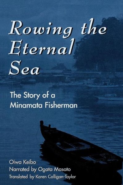 Cover for Keibo Oiwa · Rowing the Eternal Sea: The Story of a Minamata Fisherman - Asian Voices (Paperback Bog) (2001)