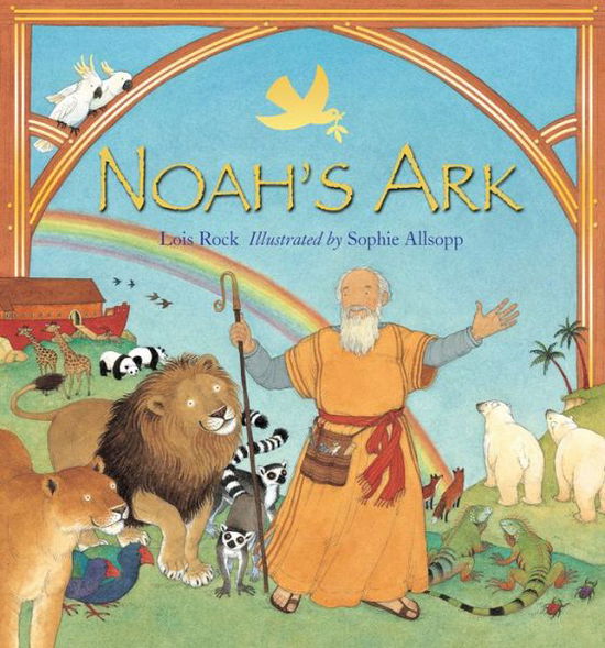 Cover for Lois Rock · Noah's Ark (Hardcover Book) [New edition] (2012)