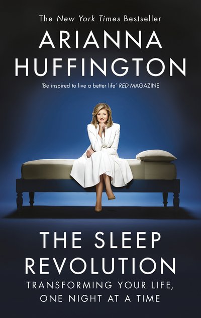 Cover for Arianna Huffington · The Sleep Revolution: Transforming Your Life, One Night at a Time (Paperback Bog) (2017)