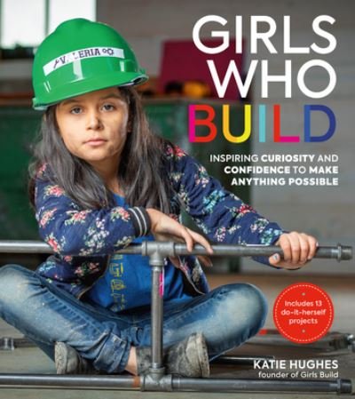Cover for Katie Hughes · Girls Who Build (Hardcover Book) (2020)