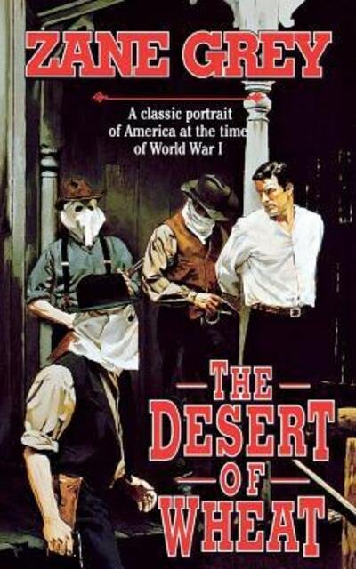 Cover for Zane Grey · Desert of Wheat (Book) (2001)
