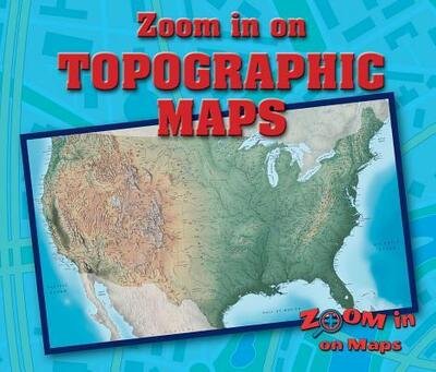 Cover for Kathy Furgang · Zoom in on Topographic Maps (Hardcover bog) (2017)