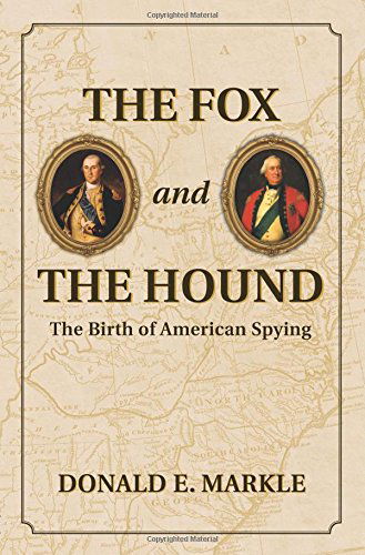 Cover for Donald Markle · The Fox and the Hound: The Birth of American Spying (Paperback Book) (2014)