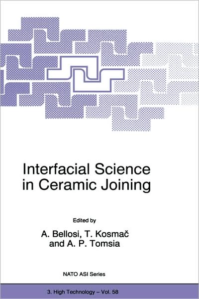 Cover for Alida Bellosi · Interfacial Science in Ceramic Joining: Proceedings of the Nato Advanced Research Workshop, Bled, Slovenia, November 12-15, 1997 - Nato Science Partnership Subseries: 3 (Hardcover Book) (1998)