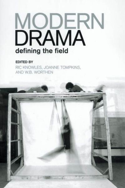 Modern Drama: Defining the Field - Heritage - Ric Knowles - Livros - University of Toronto Press - 9780802086211 - 15 de dezembro de 2003