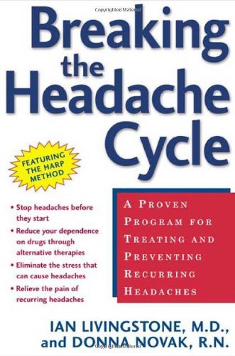 Cover for Donna Novak · Breaking the Headache Cycle: a Proven Program for Treating and Preventing Recurring Headaches (Taschenbuch) [1st edition] (2004)