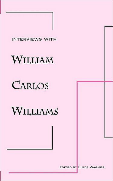 Interviews with William Carlos Williams (New Directions Paperbook) - William Carlos Williams - Kirjat - New Directions Publishing Corporation - 9780811206211 - lauantai 17. tammikuuta 1976