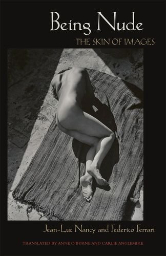 Cover for Jean-Luc Nancy · Being Nude: The Skin of Images (Pocketbok) (2014)