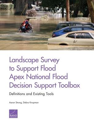 Cover for Aaron Strong · Landscape Survey to Support Flood Apex National Flood Decision Support Toolbox: Definitions and Existing Tools (Paperback Book) (2017)