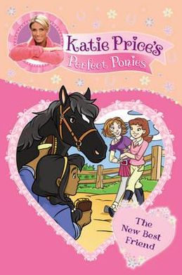 Cover for Katie Price · Katie Price's Perfect Ponies: The New Best Friend: Book 5 - Katie Price's Perfect Ponies (Paperback Book) (2011)