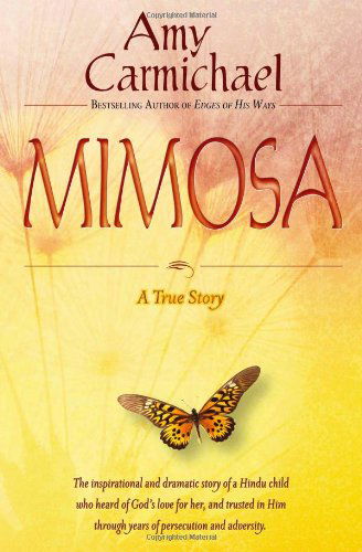 Mimosa - Amy Carmichael - Książki - CLC PUBLICATIONS - 9780875088211 - 1991