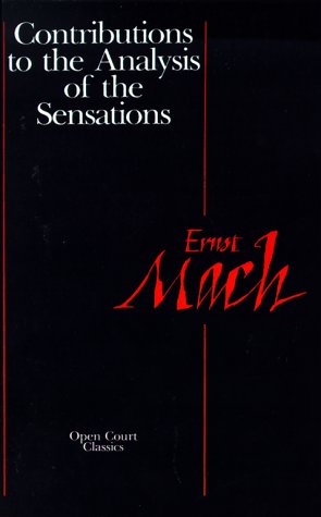 Contributions to the Analysis of the Sensations - Ernst Mach - Books - Open Court Publishing Co ,U.S. - 9780875484211 - November 1, 1984