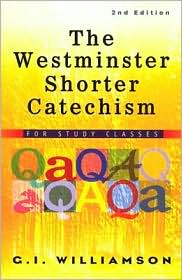 Cover for G I Williamson · The Westminster Shorter Catechism: For Study Classes (Paperback Book) [2nd edition] (2003)