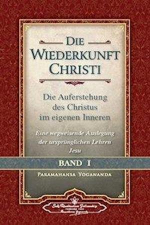 Cover for Paramahansa Yogananda · Die Wiederkunft Christi - Band I (Innbunden bok) (2013)