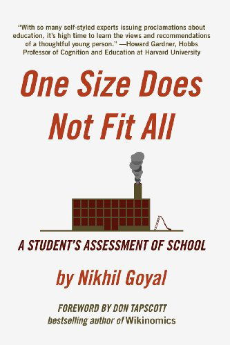 Cover for Nikhil Goyal · One Size Does Not Fit All: a Student's Assessment of School (Paperback Book) (2012)