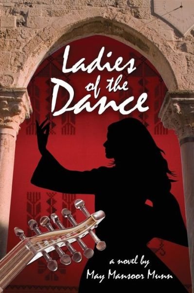 May Mansoor Munn · Ladies of the Dance (Paperback Book) (2013)